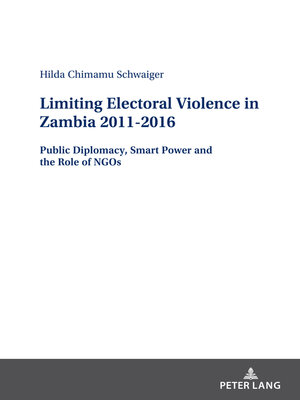 cover image of Limiting Electoral Violence in Zambia 2011-2016